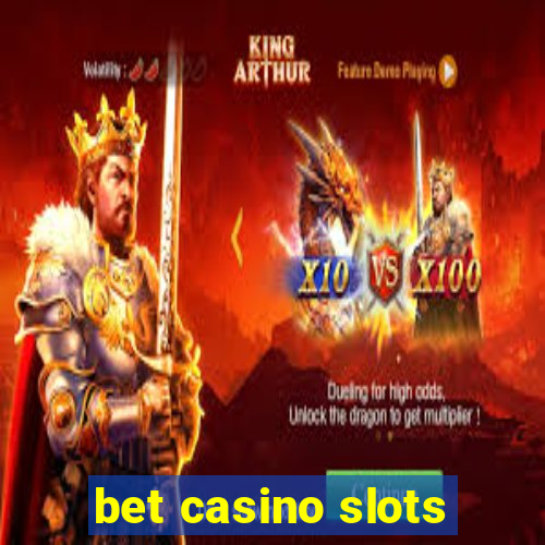 bet casino slots