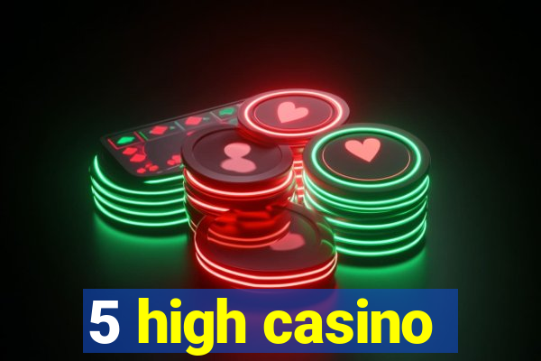 5 high casino