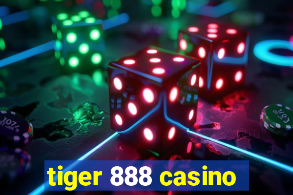 tiger 888 casino