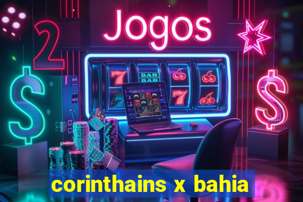 corinthains x bahia