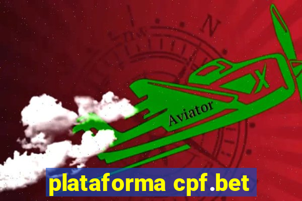 plataforma cpf.bet