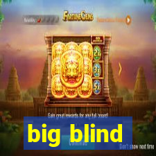 big blind