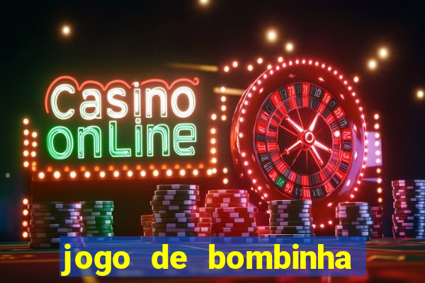 jogo de bombinha que ganha dinheiro