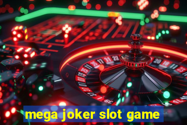 mega joker slot game