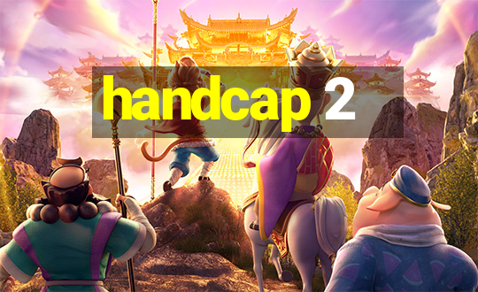 handcap 2