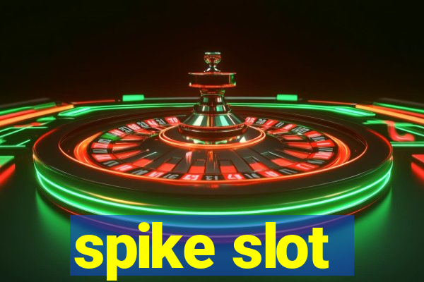 spike slot