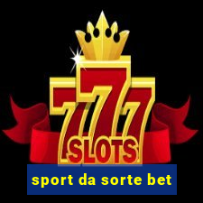 sport da sorte bet