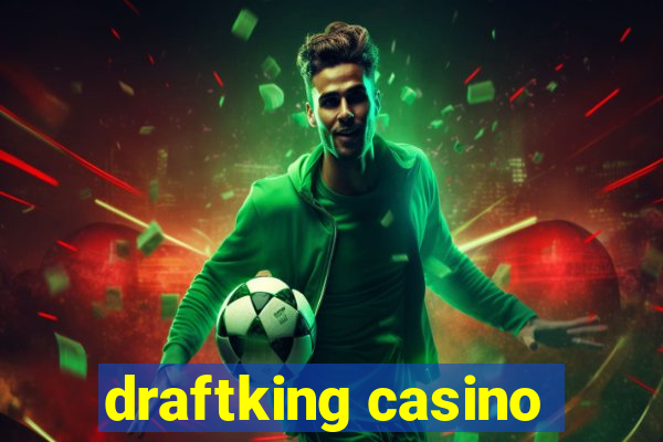 draftking casino