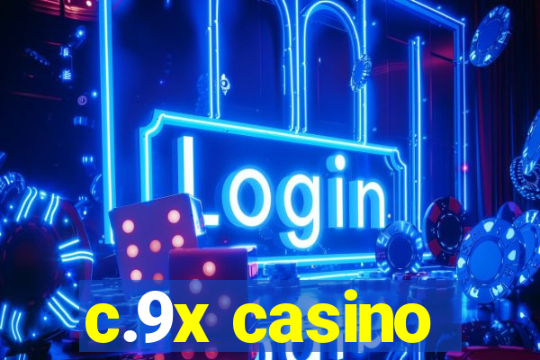 c.9x casino