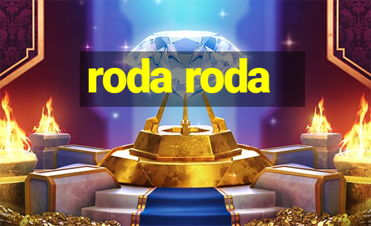 roda roda