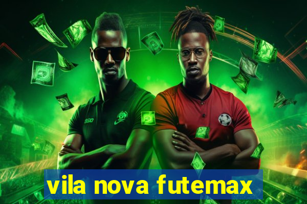 vila nova futemax