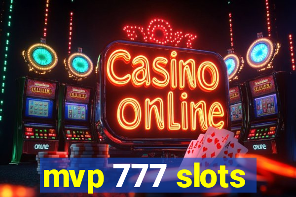 mvp 777 slots