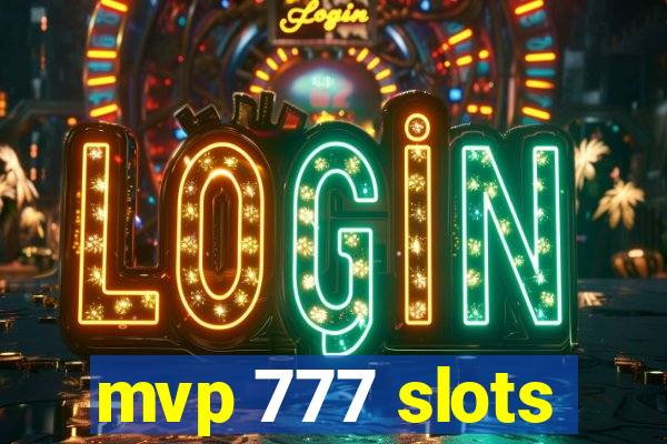 mvp 777 slots