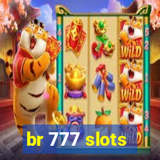 br 777 slots