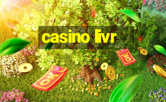 casino livr