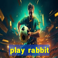 play rabbit