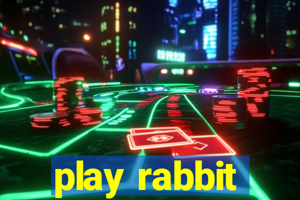 play rabbit