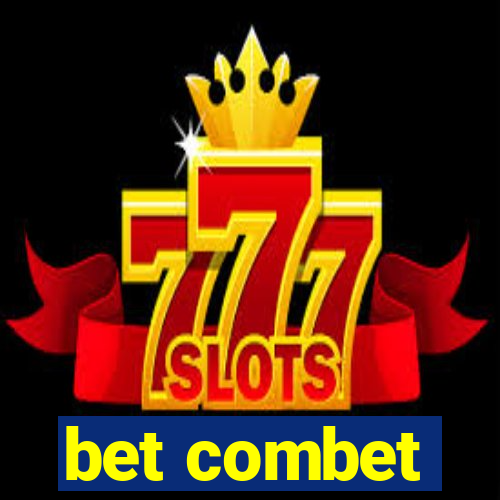 bet combet