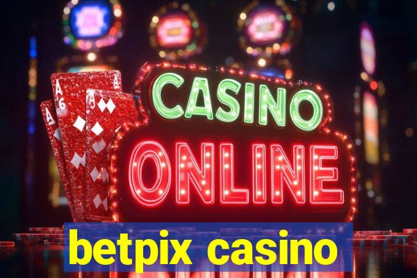 betpix casino