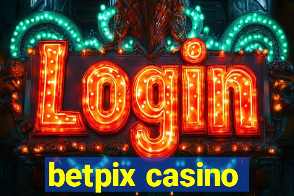 betpix casino