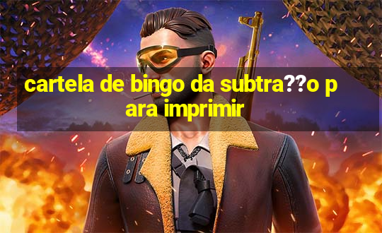 cartela de bingo da subtra??o para imprimir