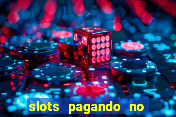 slots pagando no cadastro 2024