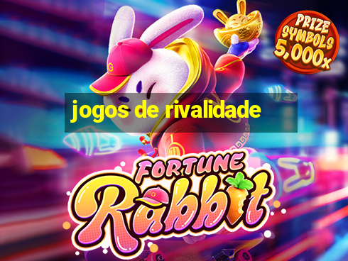 jogos de rivalidade