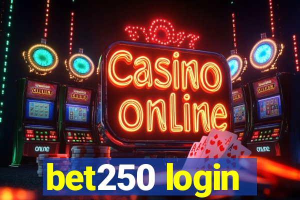 bet250 login