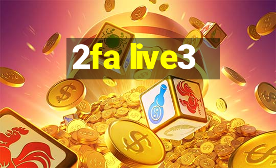 2fa live3