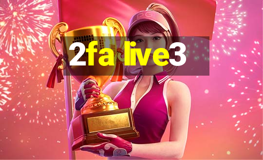 2fa live3