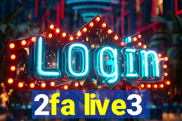 2fa live3