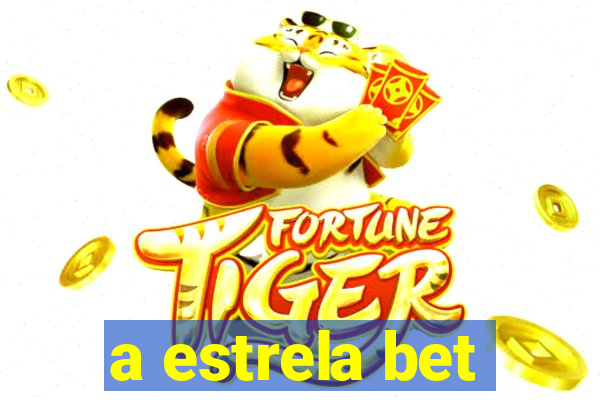 a estrela bet