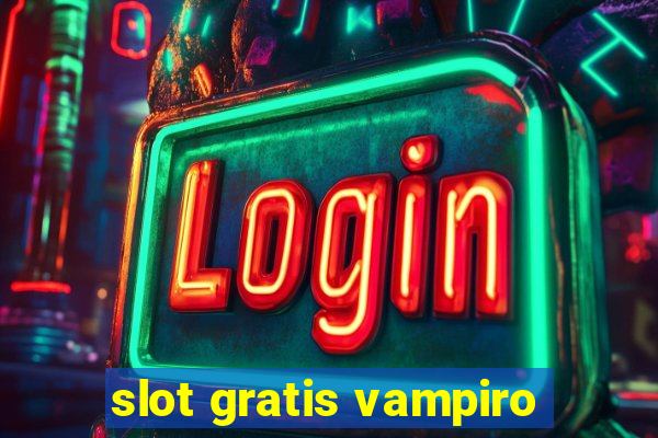 slot gratis vampiro