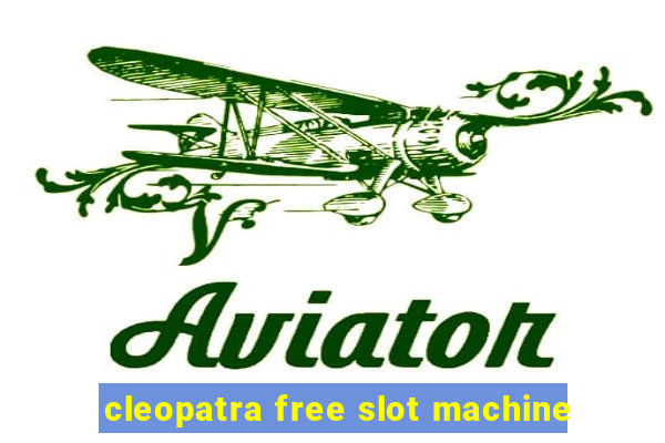 cleopatra free slot machine