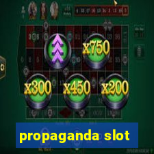 propaganda slot