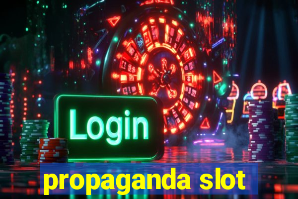 propaganda slot