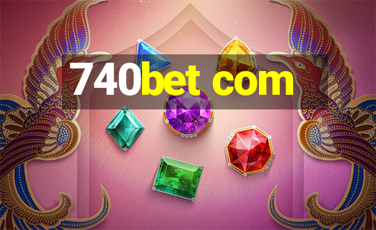 740bet com