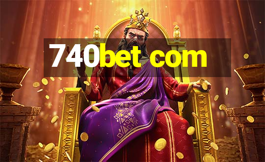 740bet com