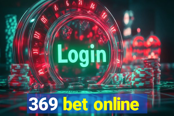 369 bet online