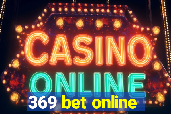 369 bet online