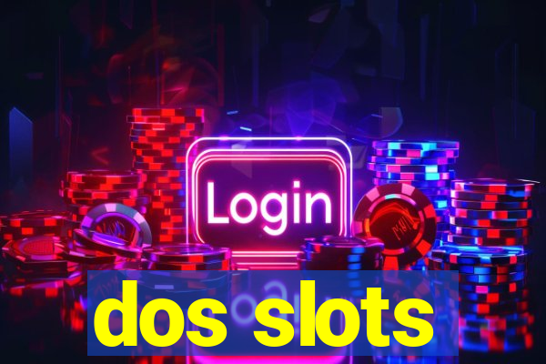 dos slots