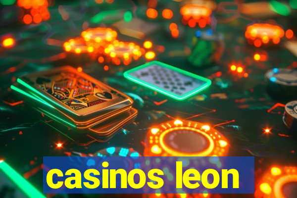 casinos leon