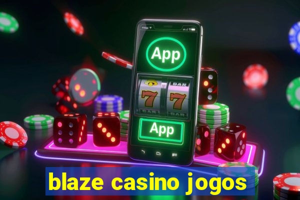 blaze casino jogos