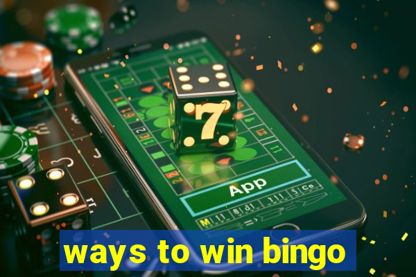 ways to win bingo