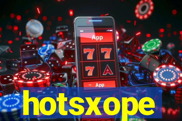 hotsxope