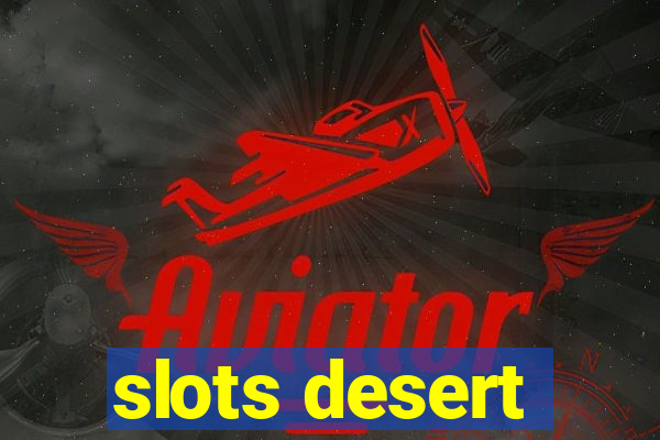 slots desert