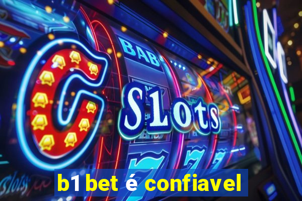 b1 bet é confiavel