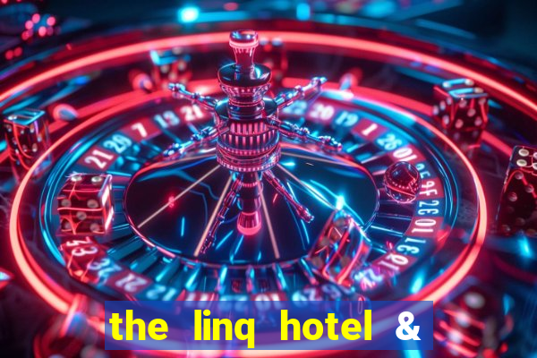 the linq hotel & casino las vegas nv