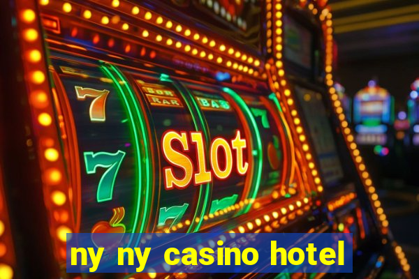 ny ny casino hotel