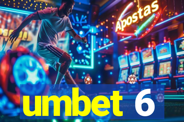 umbet 6